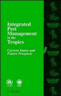 Integrated Pest Management in the Tropics: Current Status and Future Prospects (      -   )